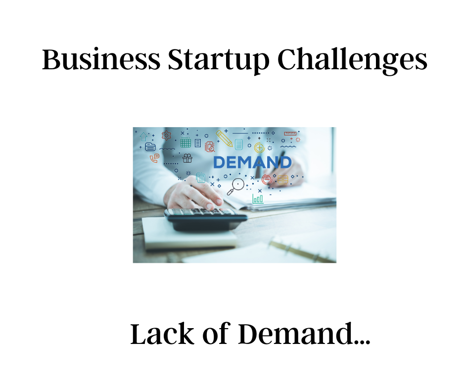 Business Startup Challenges: Lack of Demand