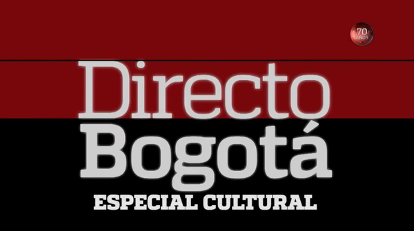Especial Cultural Directo Bogotá Televisión
