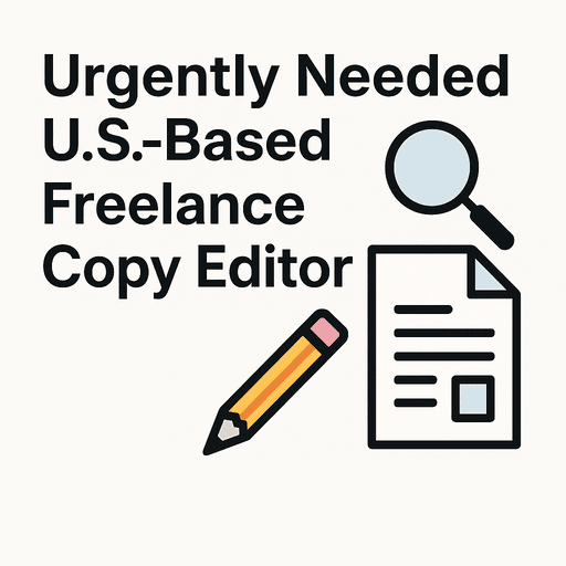 Urgently Needed U.S.-Based Freelance Copy Editor