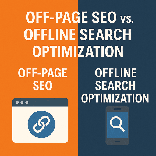 Off-Page SEO vs. Offline Search Optimization
