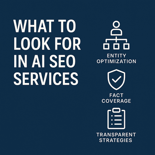 What to Look for in AI SEO Services What to Look for in AI SEO Services