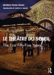 Book cover featuring theater exterior and text Le Théâtre du Soleil: The First Fifty-Five Years
