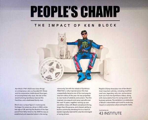 Ken Block exhibit poster at Petersen automotive museum, "The People's Champ"