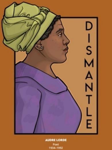 A screenshot of Karen Hallion's Audre Lorde illustration is seen. She is wearing a green headwrap, and a purple top. Text, as follows: DISMANTLE   AUDRE LORDE   POET   1934-1992