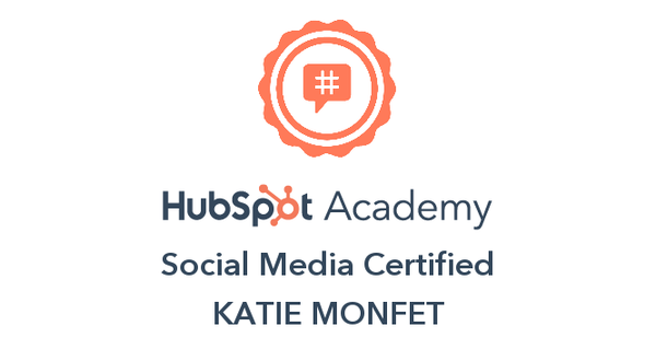 A hashtag in a speech bubble icon inside a seal with text under it that reads "HubSpot Academy, Social Media Certified, Katie Monfet."