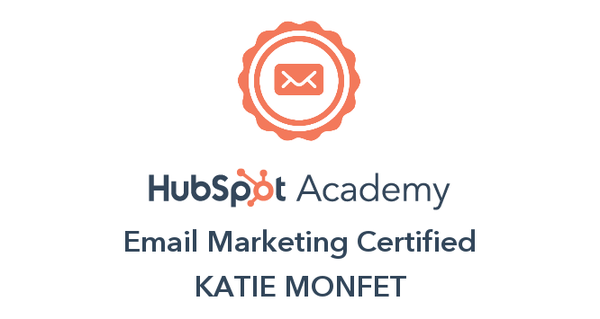 An envelope icon inside a seal with text under it that reads "HubSpot Academy, Email Marketing Certified, Katie Monfet."