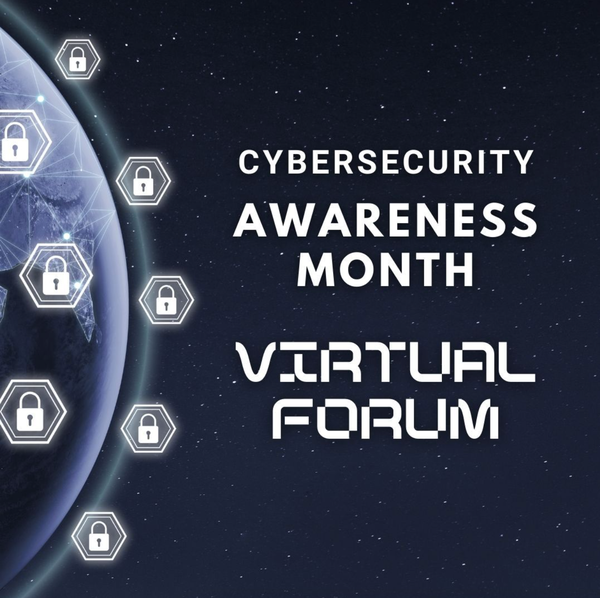 A network with lock icons floating around it, next to text: "Cybersecurity Awareness Month Virtual Forum."