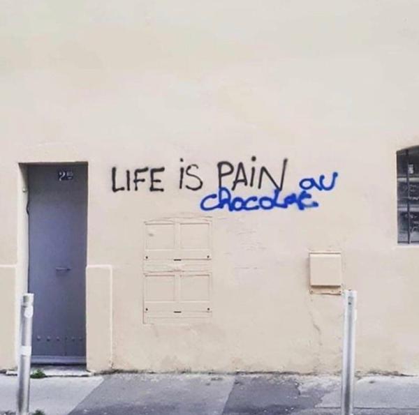 Life is pain au chocolate
