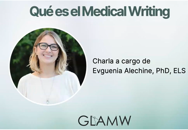 Seminario virtual de GLAMW titulado “¿Qué es el medical writing?”, introducción a la escritura médica.