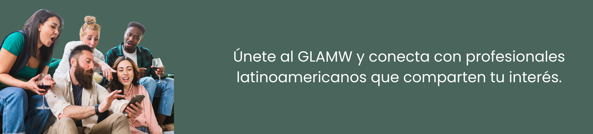 Imagen de varias personas mostrando unidad y colaboración, acompañada del mensaje “Únete al GLAMW”.