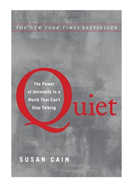 Quiet: The Power of Introverts in a World That Can't Stop Talking by Susan Cain