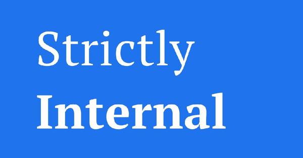 Strictly Internal Strictly Internal