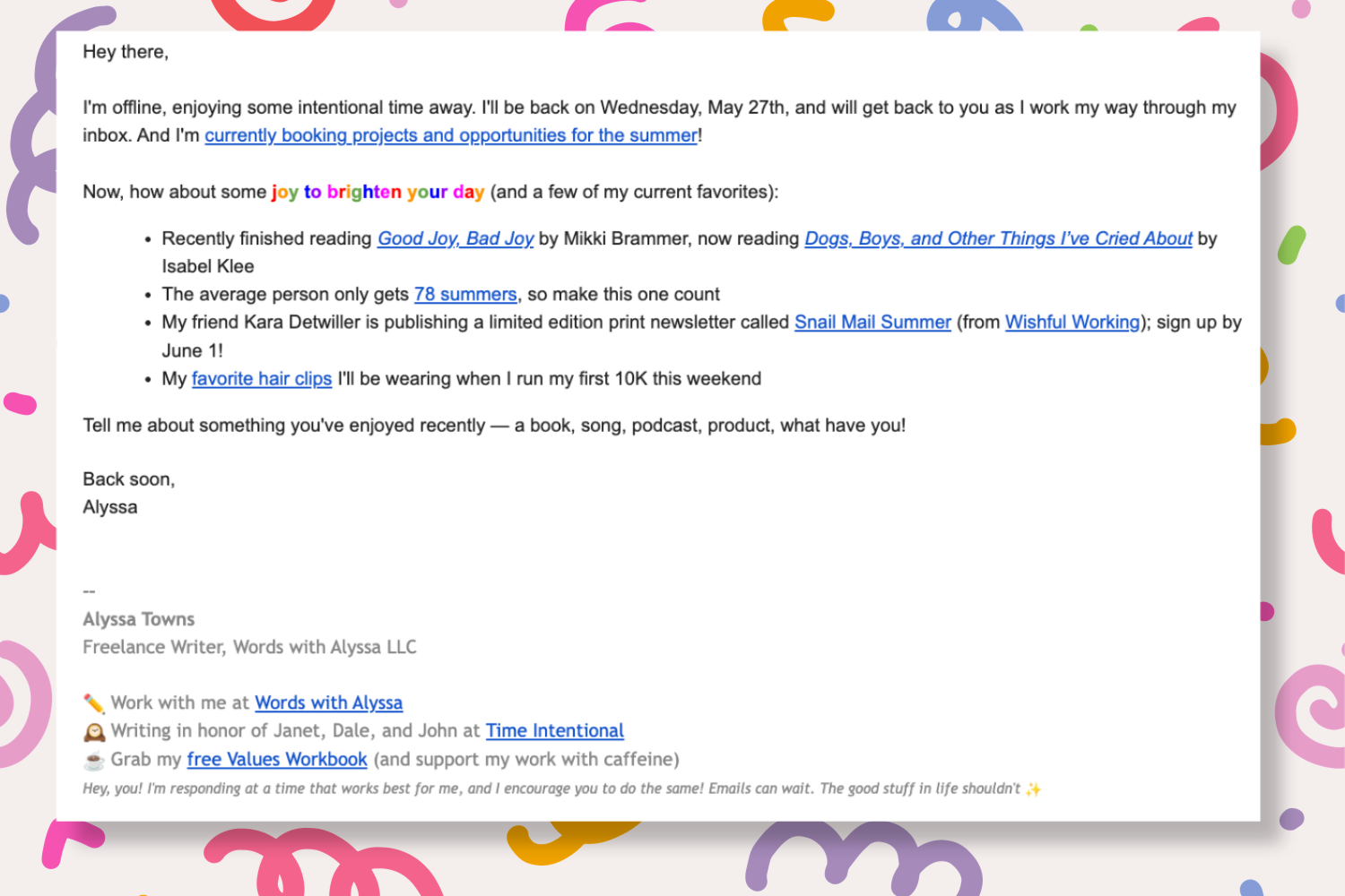 Alyssa Towns' OOO autoresponder message including links to her current reads, an issue of Time Intentional, a snail mail club she loves, and hair clips she's wearing during a race on a light pink background with colorful confetti dispersed behind the message